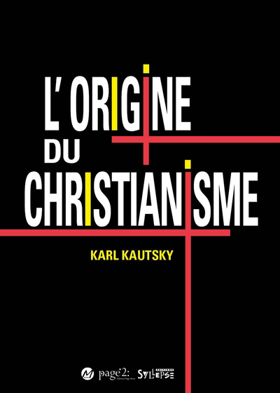 Origine du christianisme (L') : une étude historique | Kautsky, Karl (Auteur)