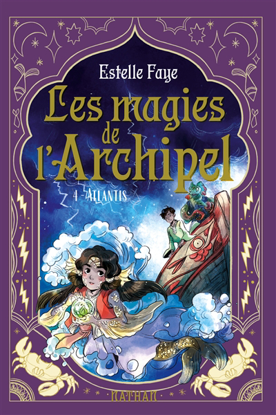 Les magies de l'archipel T.04 - Atlantis | Faye, Estelle (Auteur) | Sanoe (Illustrateur)