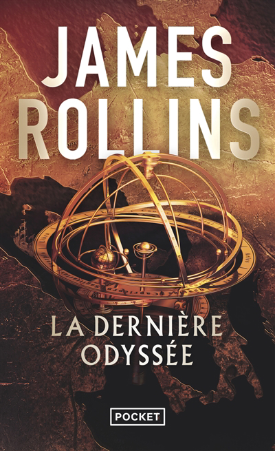 Dernière odyssée (La) | Rollins, James (Auteur)