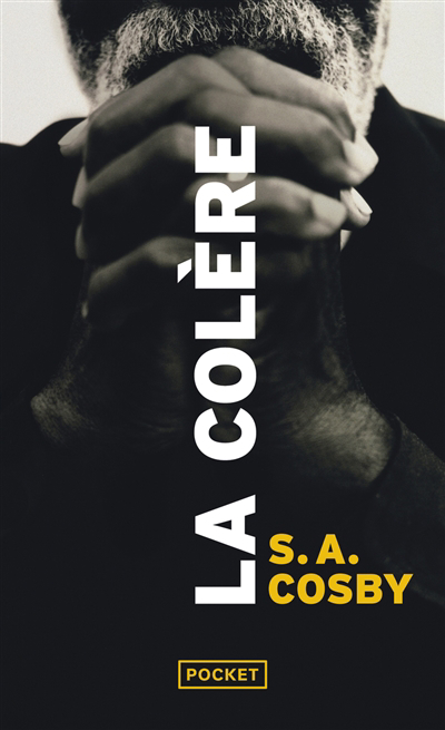 Colère (La) | Cosby, S.A. (Auteur)