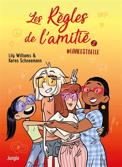 Les règles de l'amitié T.02 - #lavieestbelle | Williams, Lily (Auteur) | Schneemann, Karen (Auteur)