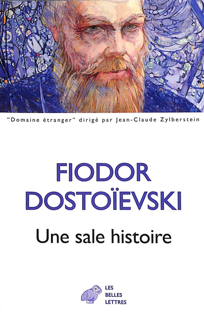 Une sale histoire | Dostoïevski, Fedor Mikhaïlovitch (Auteur)