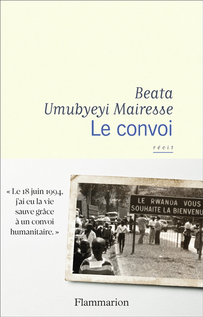 Convoi : récit (Le) | Umubyeyi Mairesse, Beata (Auteur)