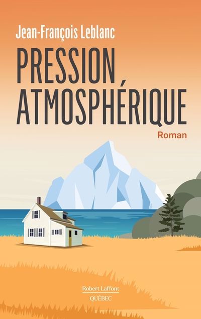 Pression atmosphérique | Leblanc, Jean-François (Auteur)