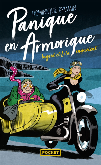Une enquête de Lola Jost et Ingrid Diesel - Panique en Armorique | Sylvain, Dominique (Auteur)