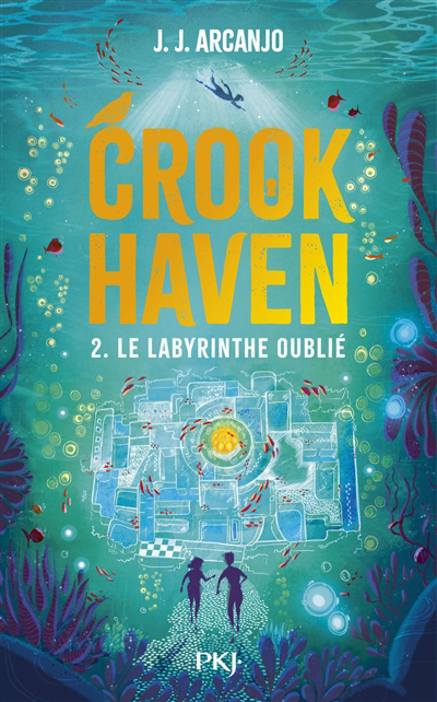 Crookhaven T.02 - Le labyrinthe oublié  | Arcanjo, J.J. (Auteur)