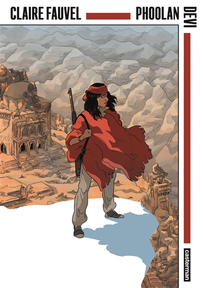 Phoolan Devi, reine des bandits | Fauvel, Claire (Auteur)