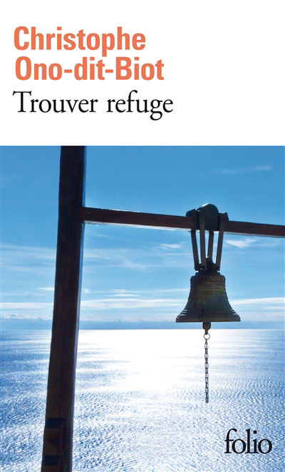 Trouver refuge | Ono-dit-Biot, Christophe (Auteur)