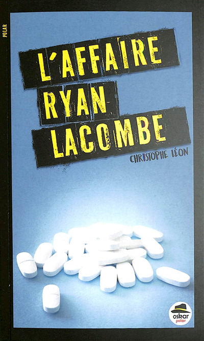 Affaire Ryan Lacombe (L') | Léon, Christophe (Auteur)
