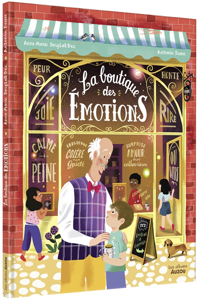 Boutique des émotions (La) | Desplat-Duc, Anne-Marie (Auteur) | Faure, Antonin (Illustrateur)