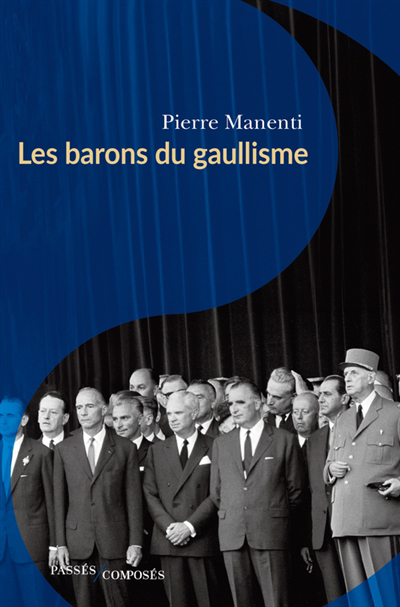Barons du gaullisme (Les) | Manenti, Pierre (Auteur)