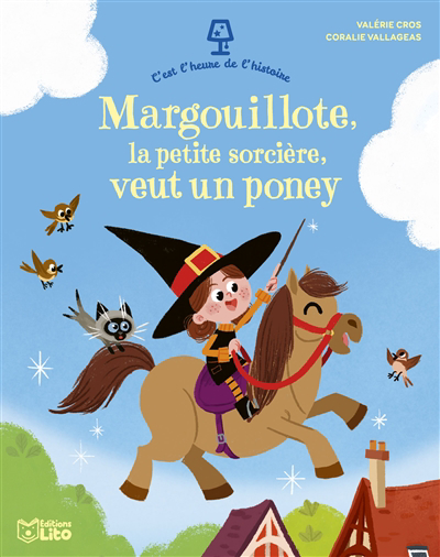 Margouillote, la petite sorcière, veut un poney | Cros, Valérie (Auteur) | Vallageas, Coralie (Illustrateur)