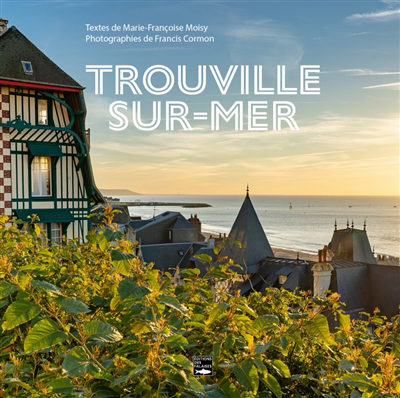 Trouville-sur-Mer | Moisy, Marie-France (Auteur)