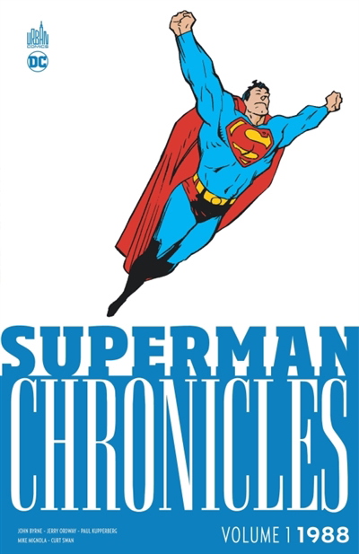 Superman chronicles. 1988 T.01 | Byrne, John (Auteur) | Ordway, Jerry (Auteur) | Wolfman, Marv (Auteur) | Mignola, Mike (Illustrateur) | Swan, Curt (Illustrateur)