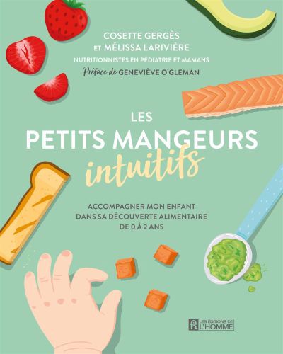 petits mangeurs intuitifs (Les) | Gergès, Cosette | Larivière, Mélissa
