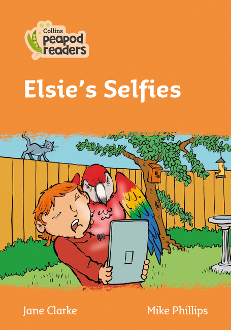 Level 4 – Elsie's Selfies (Collins Peapod Readers) | Clarke, Jane (Auteur) | Phillips, Mike (Illustrateur)