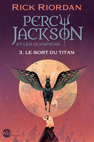 Percy Jackson et les Olympiens T.03 - Le sort du Titan | Riordan, Rick
