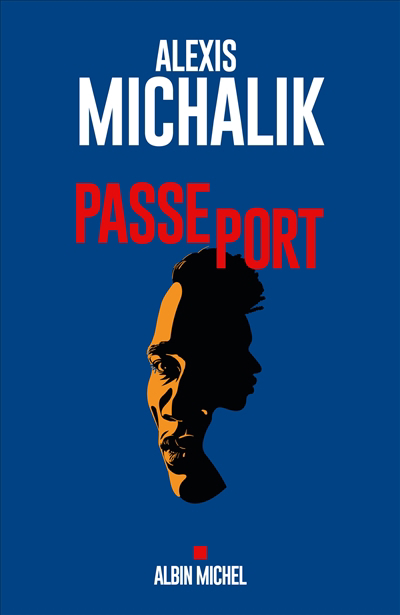 Passeport | Michalik, Alexis (Auteur)