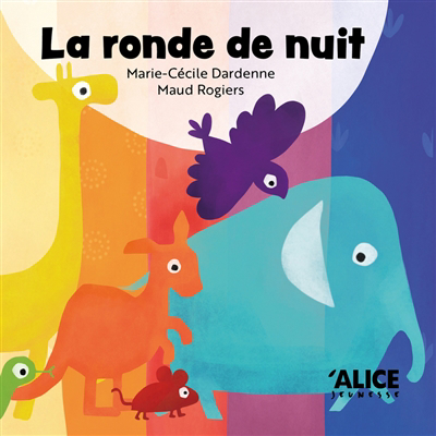 ronde de nuit (La) | Dardenne, Marie-Cécile (Auteur) | Roegiers, Maud (Illustrateur)