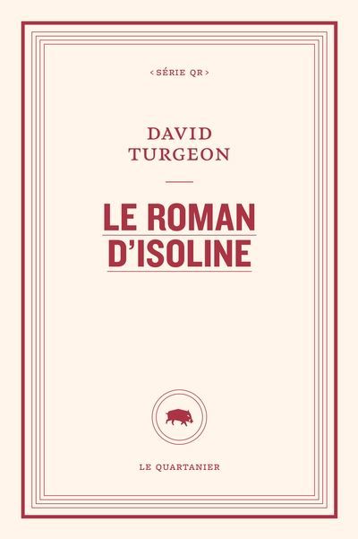 roman d'Isoline (Le) | Turgeon, David (Auteur)