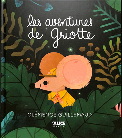 aventures de Griotte (Les) | Guillemaud, Clémence (Auteur)