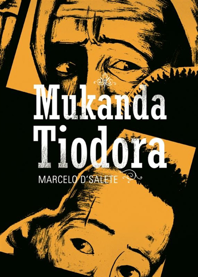 Mukanda Tiodora | D'Salete, Marcelo