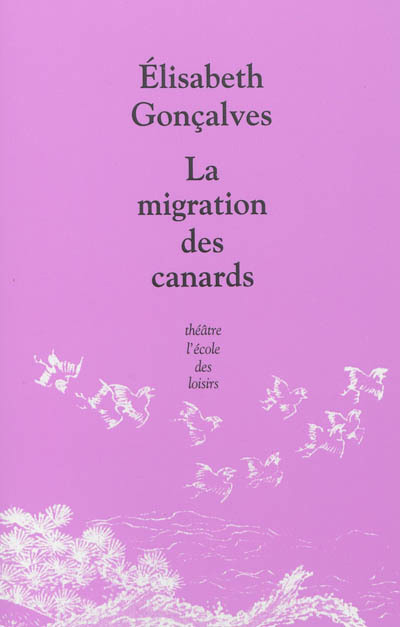 migration des canards (La) | Gonçalves, Elizabeth (Auteur)