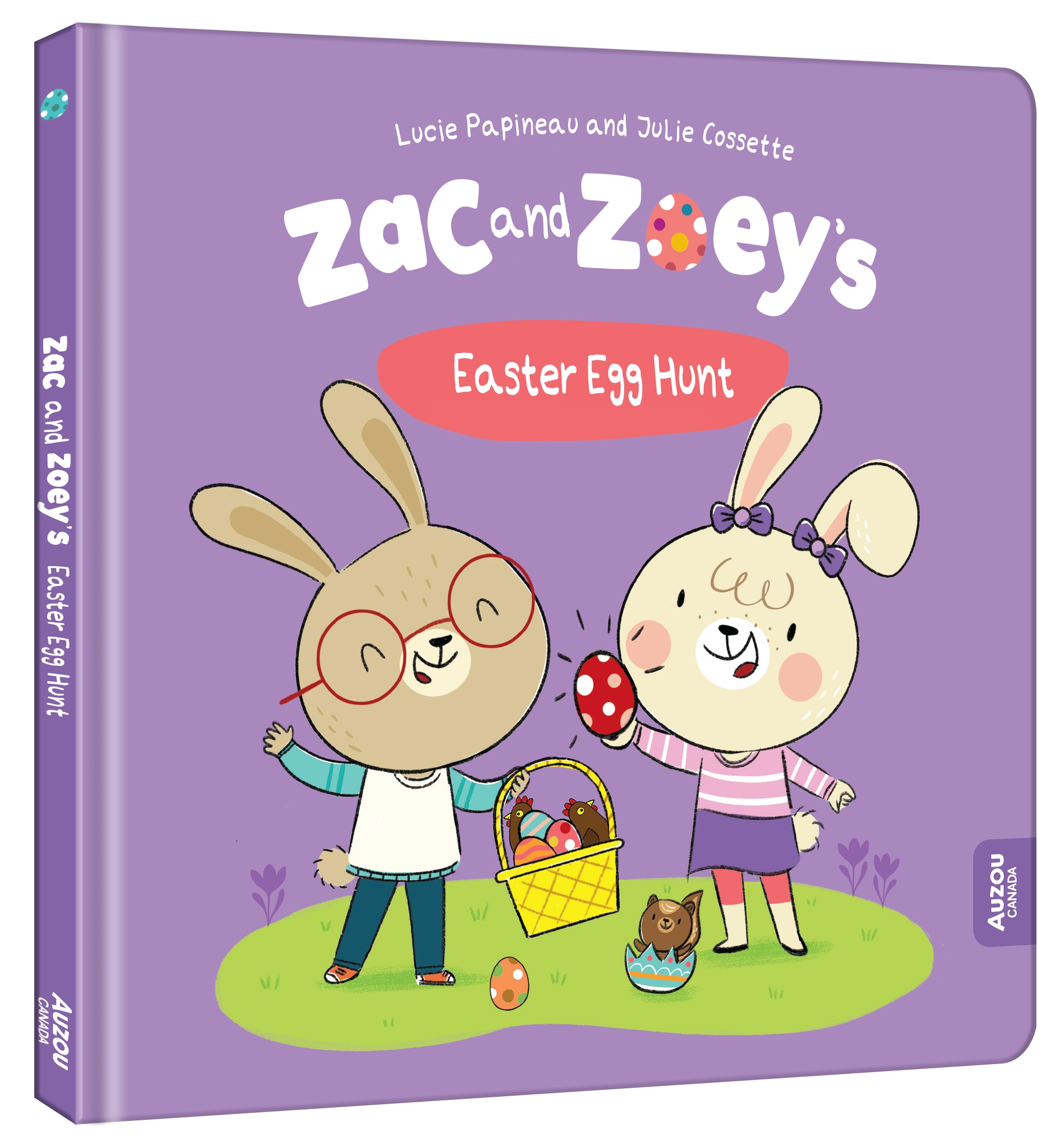 Zac and Zoey's Easter Egg Hunt | Papineau, Lucie (Auteur) | Cossette, Julie (Illustrateur)
