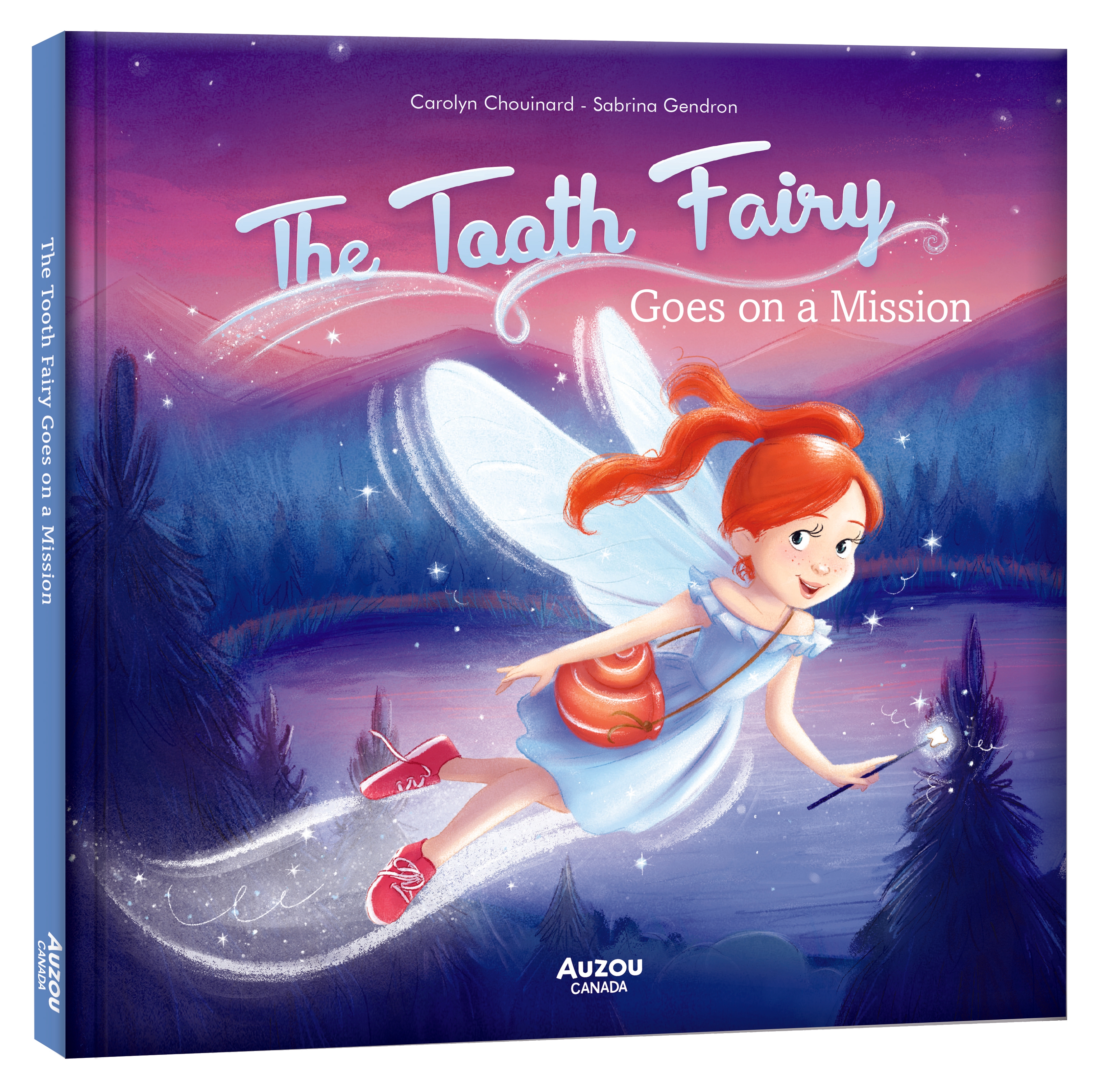 The Tooth Fairy Goes on a Mission! : My Amazing Heroes | Chouinard, Carolyn (Auteur) | Gendron, Sabrina (Illustrateur)