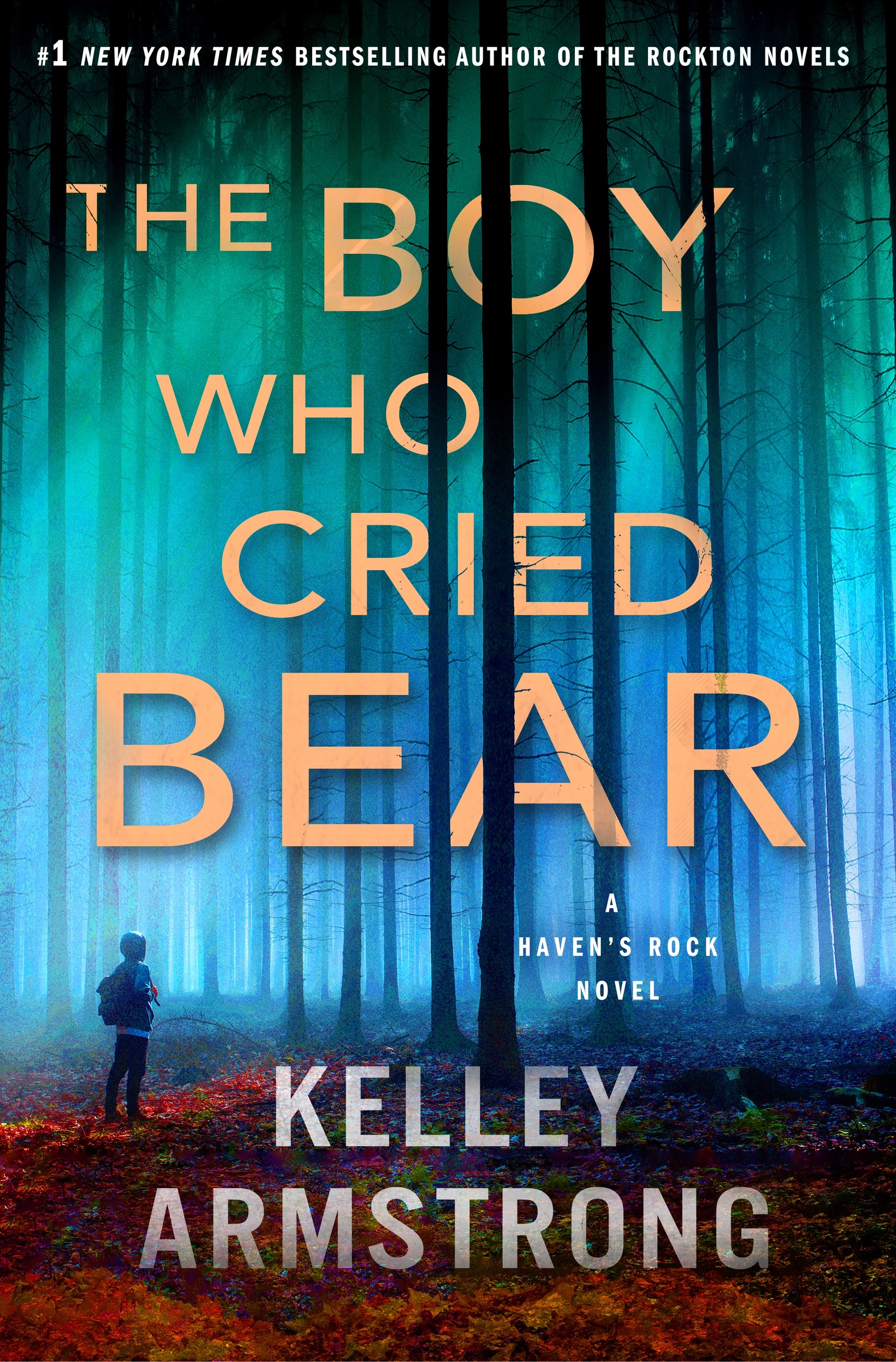 The Boy Who Cried Bear : A Haven's Rock Novel | Armstrong, Kelley (Auteur)