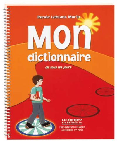 Mon dictionnaire de tous les jours, 1er cycle du primaire | Leblanc Morin, Renée