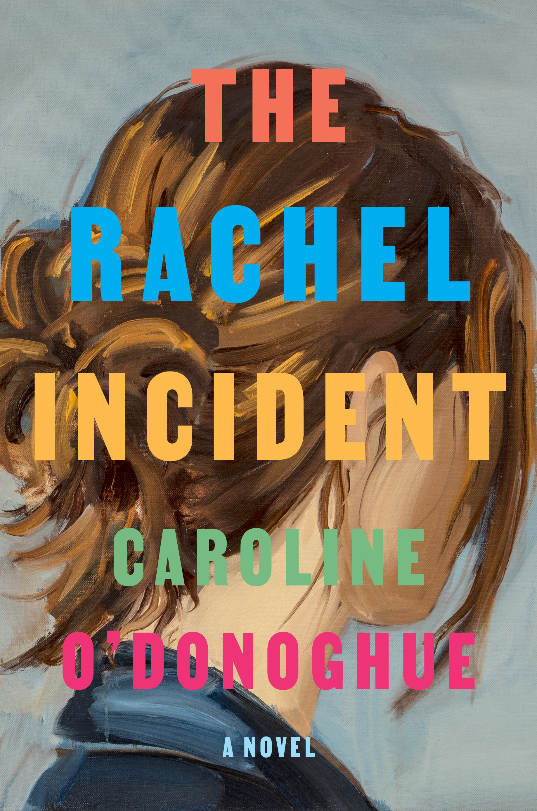 The Rachel Incident : A novel | O'Donoghue, Caroline (Auteur)