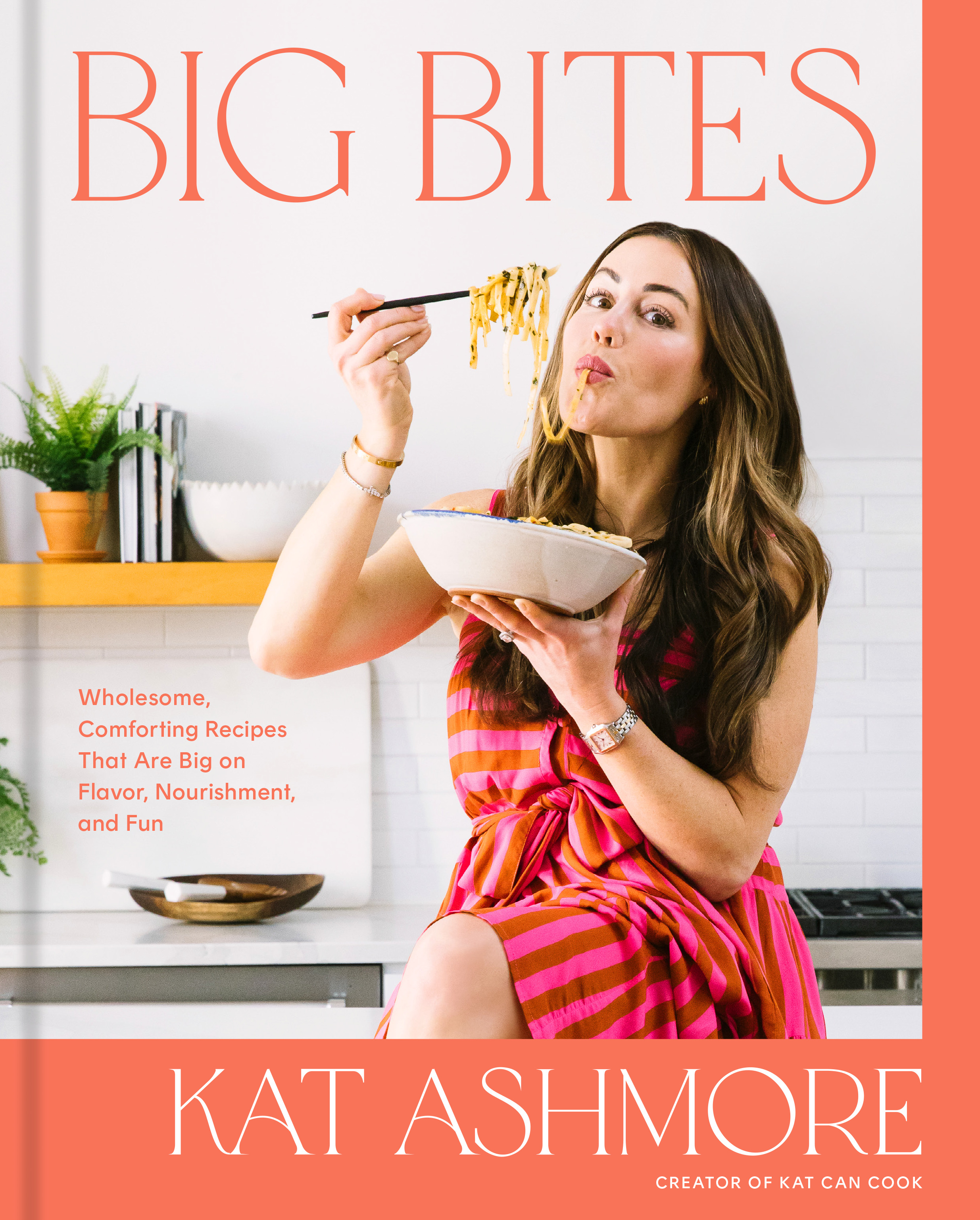 Big Bites : Wholesome, Comforting Recipes That Are Big on Flavor, Nourishment, and Fun: A Cookbook | Ashmore, Kat (Auteur)