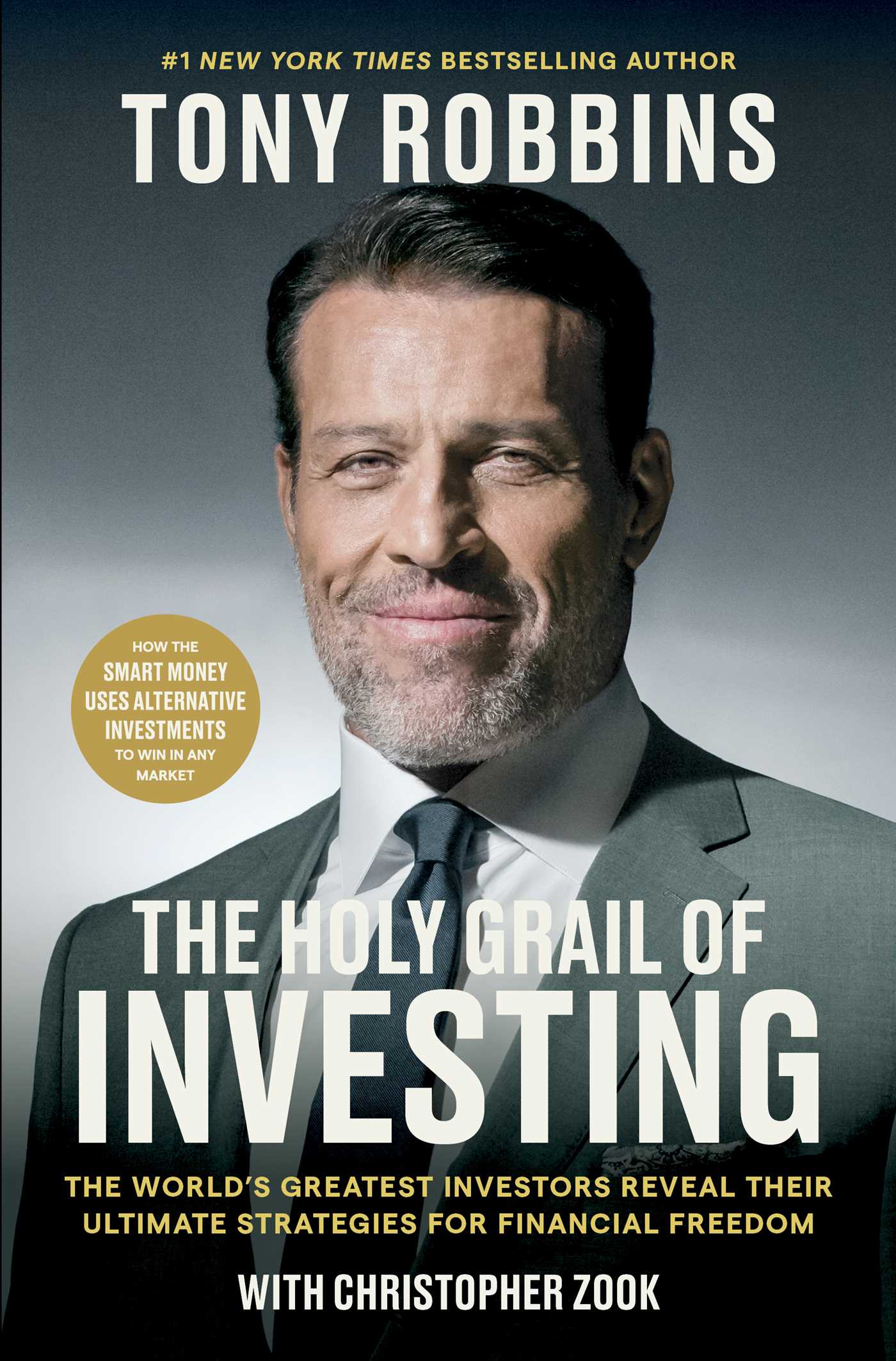 The Holy Grail of Investing : The World's Greatest Investors Reveal Their Ultimate Strategies for Financial Freedom | Robbins, Tony (Auteur) | Zook, Christopher (Auteur)