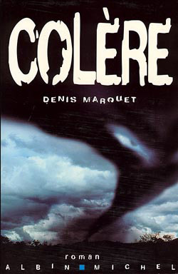 Colère | Marquet, Denis (Auteur)
