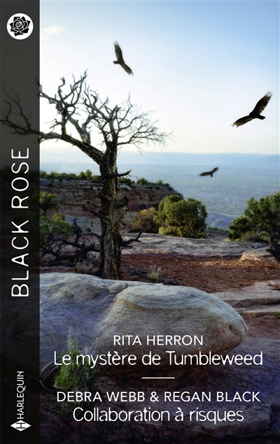 Black rose - Le mystère de Tumbleweed ; Collaboration à risques | Herron, Rita B. | Webb, Debra | Black, Regan