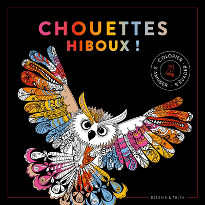 Chouettes hiboux ! : colorier, s'amuser, s'évader | 