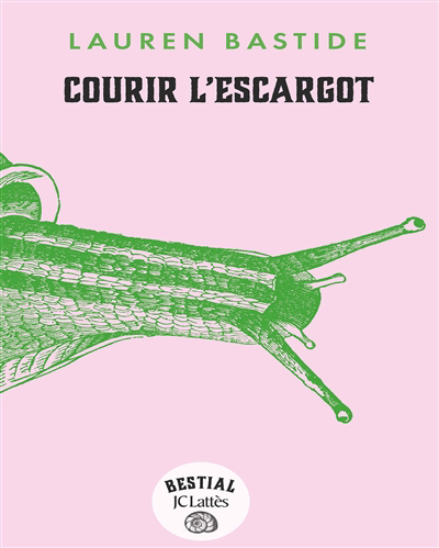 Courir l'escargot | Bastide, Lauren (Auteur)
