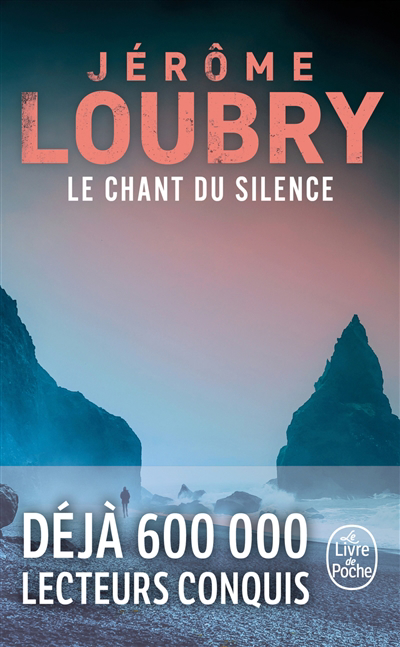 chant du silence : roman noir (Le) | Loubry, Jérôme (Auteur)