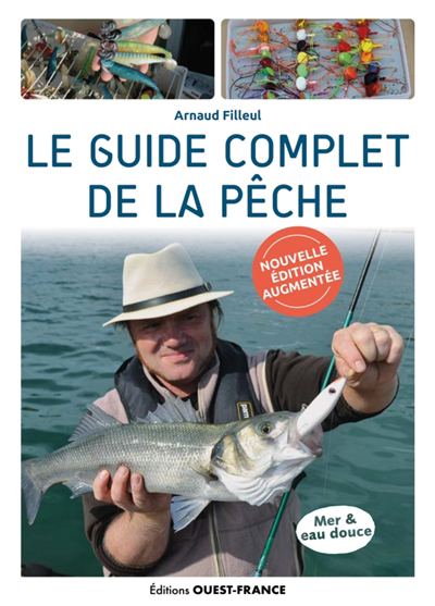 guide complet de la pêche (Le) | Filleul, Arnaud