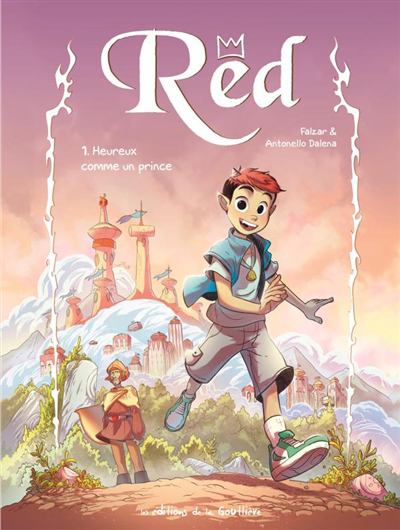 Red T.01 - Heureux comme un prince | Falzar (Auteur) | Dalena, Antonello (Illustrateur)