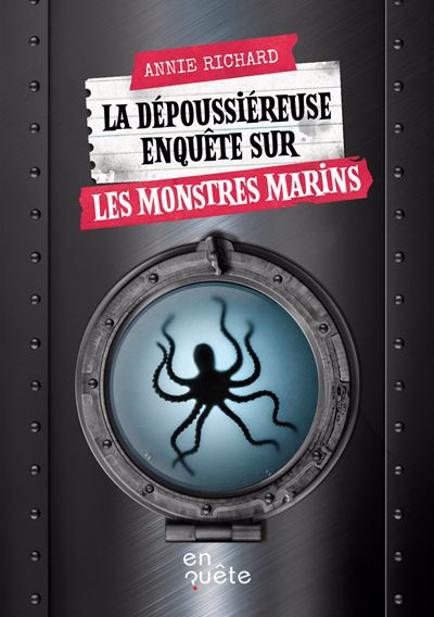Dépoussiéreuse enquête sur les monstres marins (La) : Niveau de lecture 3 | Richard, Annie