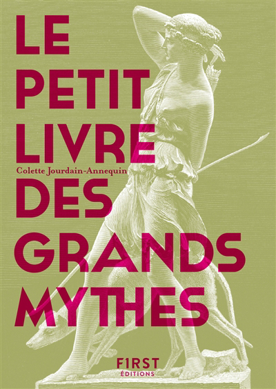 Petit livre des grands mythes (Le) : 50 mythes gréco-romains racontés et expliqués | Annequin, Colette