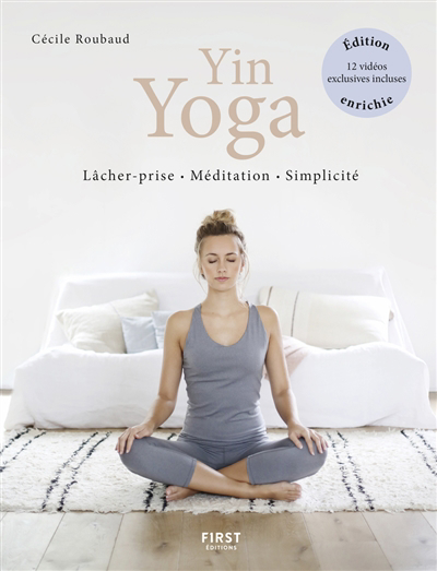Yin yoga : lâcher-prise, méditation, simplicité | Roubaud, Cécile