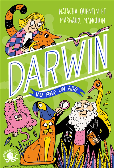 100 % bio - Darwin vu par un ado | Quentin, Natacha (Auteur) | Manchon, Margaux (Illustrateur)