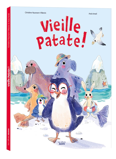 Vieille patate ! | Naumann-Villemin, Christine (Auteur) | Ieradi, Assia (Illustrateur)