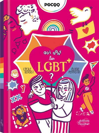 Qui sont les LGBT+ ? | Benoist, Cécile (Auteur) | Perrotin, Elodie (Illustrateur)