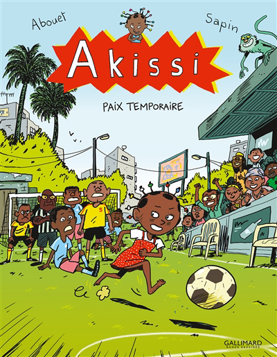 Akissi T.11 - Paix temporaire | Abouet, Marguerite (Auteur) | Sapin, Mathieu (Illustrateur)