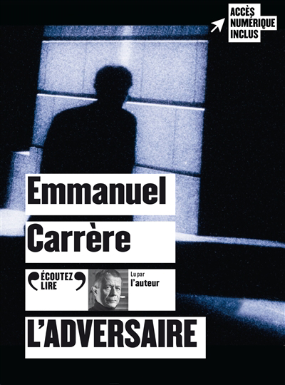 AUDIO - Adversaire (L') | Carrère, Emmanuel