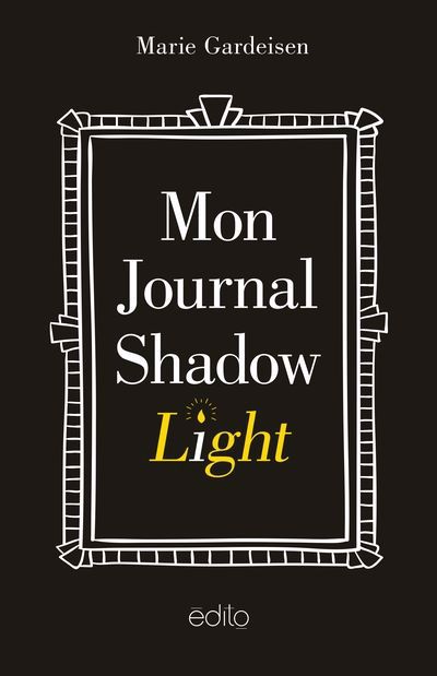 Mon Journal Shadow Light | Gardeisen, Marie